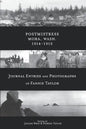 Postmistress-Mora, Wash. 1914-1915: Journal Entries and Photographs of Fannie Taylor - Paperback