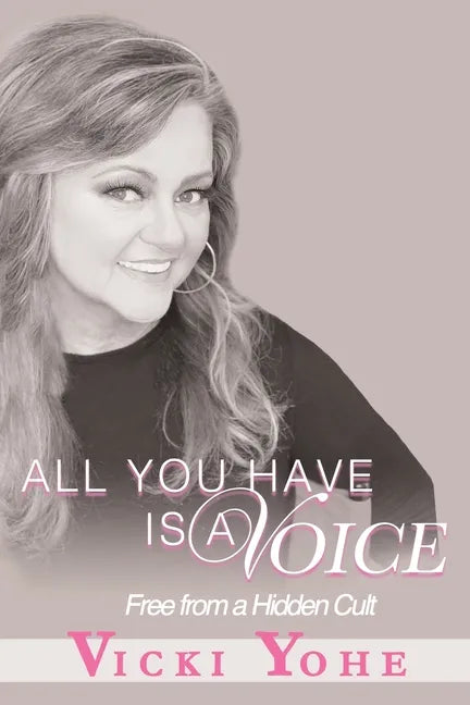 All You Have is a Voice: Free from a Hidden Cult - Paperback