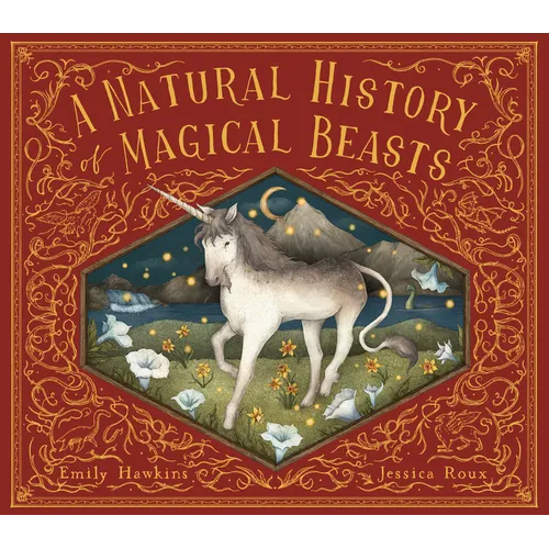 A Natural History of Magical Beasts - Hardcover