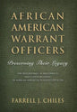 African American Warrant Officers: Preserving Their Legacy - Hardcover