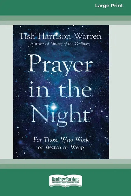 Prayer in the Night: For Those Who Work or Watch or Weep [Standard Large Print 16 Pt Edition] - Paperback