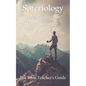 Soteriology: Understanding Our Great Salvation - Paperback