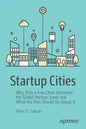 Startup Cities: Why Only a Few Cities Dominate the Global Startup Scene and What the Rest Should Do about It - Paperback
