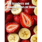 50 Strawberry and Banana Recipes for Home - Paperback