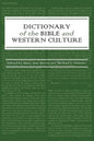Dictionary of the Bible and Western Culture - Hardcover