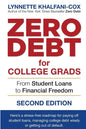 Zero Debt for College Grads: From Student Loans to Financial Freedom 2nd Edition - Paperback