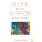 Alone in the Mirror: Twins in Therapy - Hardcover
