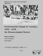 Environmental Change in Aravaipa, 1870-1970 An Ethnoecological Survey - Paperback