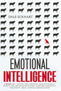 Emotional intelligence: 6 books in 1 Master your emotions, dark psychology secrets, the art of manipulation, overcome negativity, narcissistic - Paperback