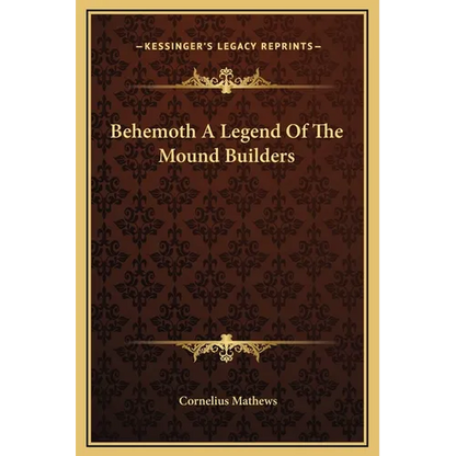 Behemoth A Legend Of The Mound Builders - Hardcover