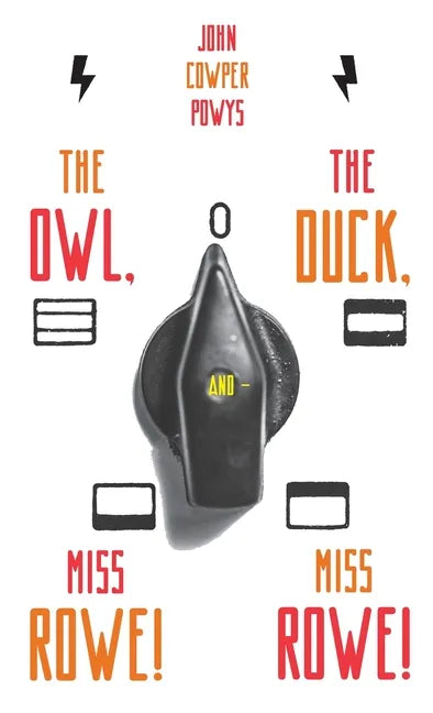 The Owl, the Duck, and - Miss Rowe! Miss Rowe! - Hardcover