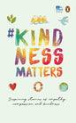 #Kindnessmatters: 50 Inspiring Stories of Empathy, Compassion and Kindness - Paperback