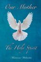 Our Mother: The Holy Spirit - Paperback
