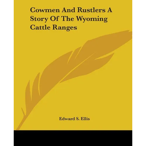 Cowmen And Rustlers A Story Of The Wyoming Cattle Ranges - Paperback