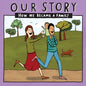 Our Story - How We Became a Family (11): Mum & dad families who used double donation - single baby - Paperback