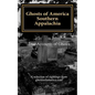 Ghosts of America - Southern Appalachia - Paperback