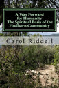 A Way Forward for Humanity: The Spiritual Basis of the Findhorn Community - Paperback