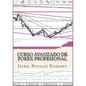 Curso Avanzado Forex Profesional - Paperback