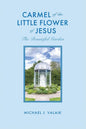 Carmel of the Little Flower of Jesus - Paperback
