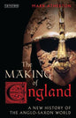 The Making of England: A New History of the Anglo-Saxon World - Paperback