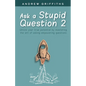 Ask a stupid question 2 - Paperback