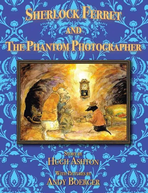 Sherlock Ferret and the Phantom Photographer - Paperback