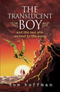 The Translucent Boy and the Man Who Walked to the Moon - Paperback