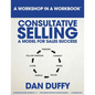 Consultative Selling: A Model for Sales Success: An Introductory Sales Development Program - Paperback