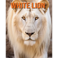 White Lion: Fun Facts Book for Kids with Amazing Photos - Paperback