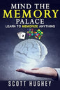 Mind the Memory Palace: Learn to Memorize Anything - Paperback