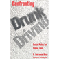 Confronting Drunk Driving: Social Policy for Saving Lives - Paperback