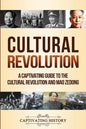 Cultural Revolution: A Captivating Guide to the Cultural Revolution and Mao Zedong - Paperback