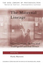 The Maternal Lineage: Identification, Desire and Transgenerational Issues - Paperback