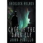 Sherlock Holmes, Cave of the Dark Elf - Paperback