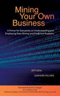 Mining Your Own Business: A Primer for Executives on Understanding and Employing Data Mining and Predictive Analytics - Hardcover