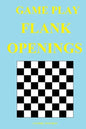 Game Play: Flank Openings - Paperback