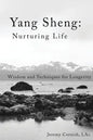 Yang Sheng: Nurturing Life: Wisdom and Techniques for Longevity - Paperback