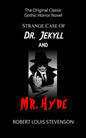 Strange Case of Dr. Jekyll and Mr. Hyde - The Original Classic Gothic Horror - Paperback