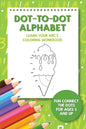 Dot-To-Dot Alphabet - Learn Your ABC's Coloring Workbook: Fun Connect The Dots For Ages 5 and Up - Paperback