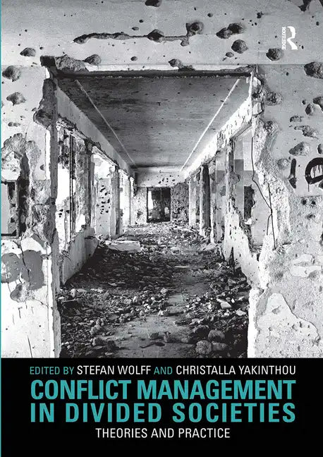 Conflict Management in Divided Societies: Theories and Practice - Paperback