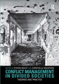 Conflict Management in Divided Societies: Theories and Practice - Paperback