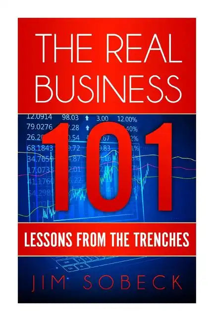 The Real Business 101: Lessons From the Trenches - Paperback