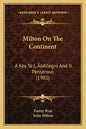 Milton On The Continent: A Key To L'Allegro And Il Penseroso (1903) - Paperback