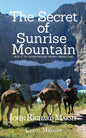 The Secret of Sunrise Mountain: Book 3: The Sunrise Mountain Western Mystery Saga - Paperback