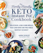 The Family-Friendly Keto Instant Pot Cookbook: Delicious, Low-Carb Meals You Can Have on the Table Quickly & Easily - Paperback