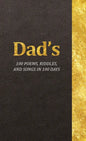 Dad's 100 Poems, Riddles, and Songs in 100 Days - Hardcover