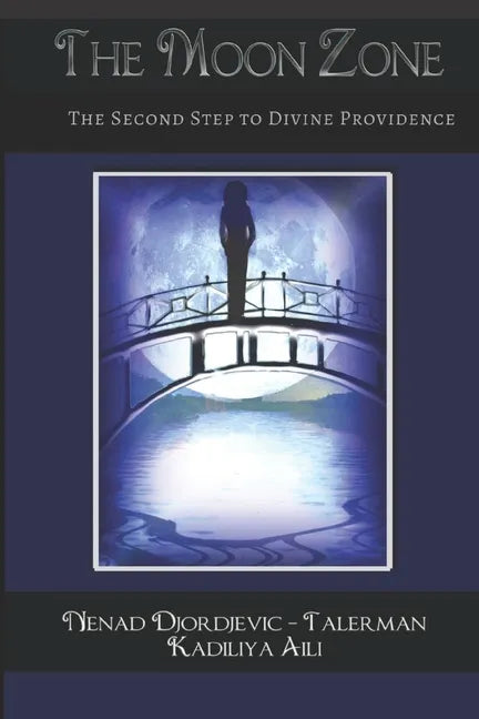 The Moon Zone: The Second Step to Divine Providence - Paperback