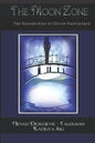 The Moon Zone: The Second Step to Divine Providence - Paperback