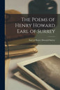 The Poems of Henry Howard Earl of Surrey - Paperback