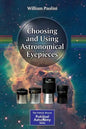 Choosing and Using Astronomical Eyepieces - Paperback
